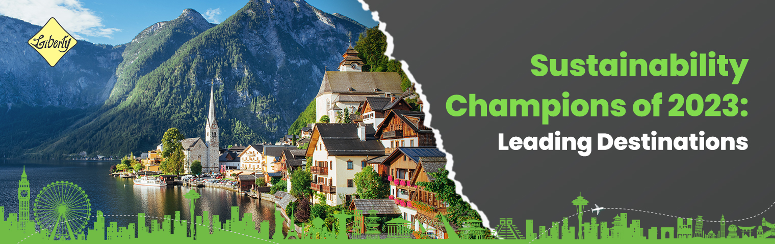 Sustainability Champions of 2023: Leading Destinations