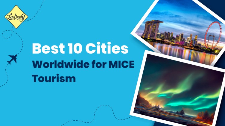 Best 10 Cities Worldwide for MICE Tourism