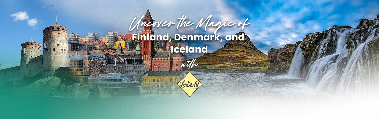 Uncover the Magic of Finland, Denmark, and Iceland with Liberty International Tourism Group