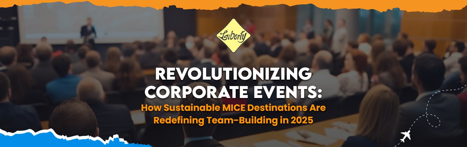 Revolutionizing Corporate Events: How Sustainable MICE Destinations Are Redefining Team-Building in 2025
