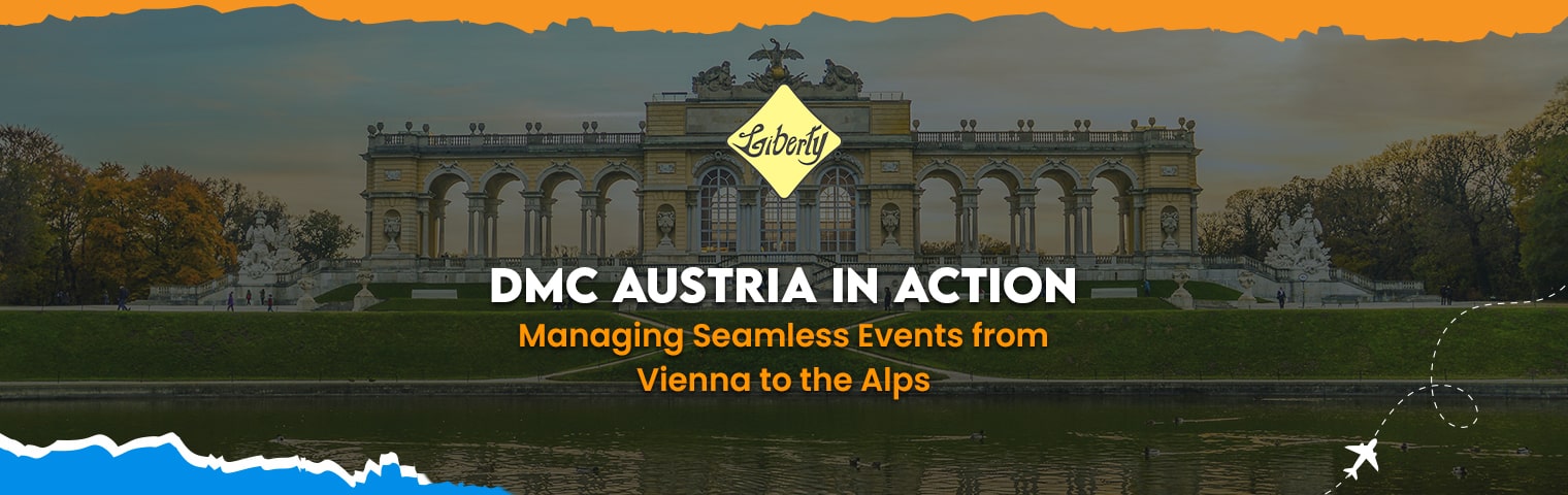 DMC Austria in Action: Managing Seamless Events from Vienna to the Alps