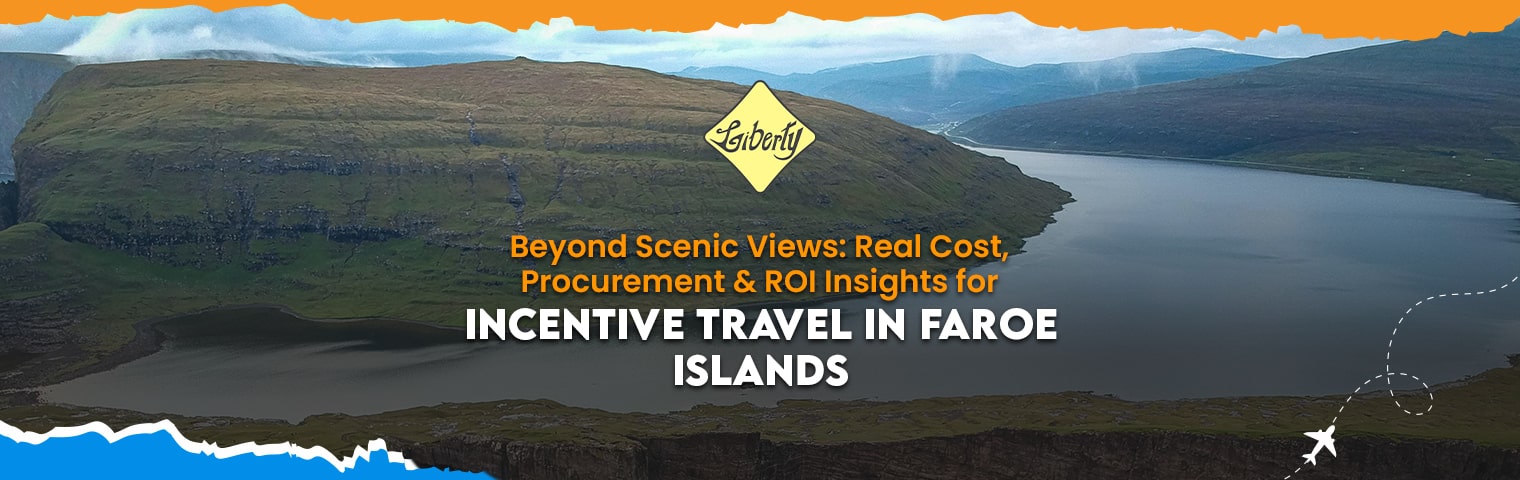 Beyond Scenic Views: Real Cost, Procurement & ROI Insights for Incentive Travel in Faroe Islands