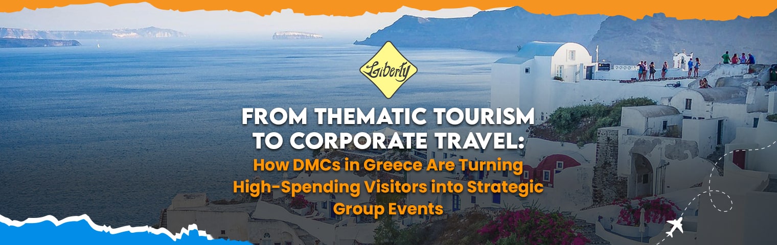 From Thematic Tourism to Corporate Travel: How DMCs in Greece Are Turning High-Spending Visitors into Strategic Group Events